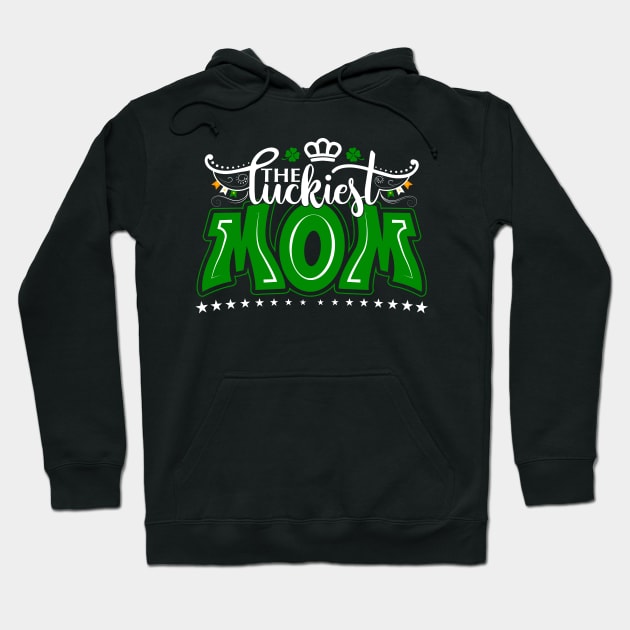 The Luckiest MOM-Saint Patrick's Day Tee Hoodie by GoodyBroCrafts